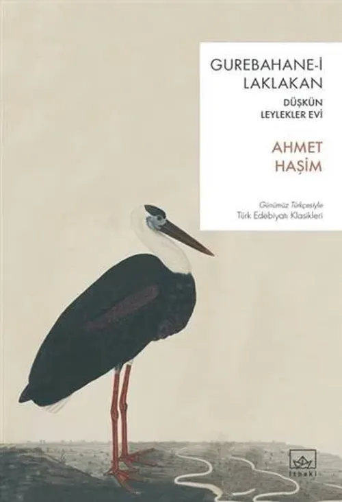 Gurebahane-i Laklakan / Düşkün Leylekler Evi