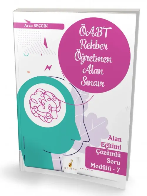Pelikan Yayınları KPSS ÖABT Rehber Öğretmenliği Alan Sınavı Alan Eğitimi Çözümlü Soru Modülü 7