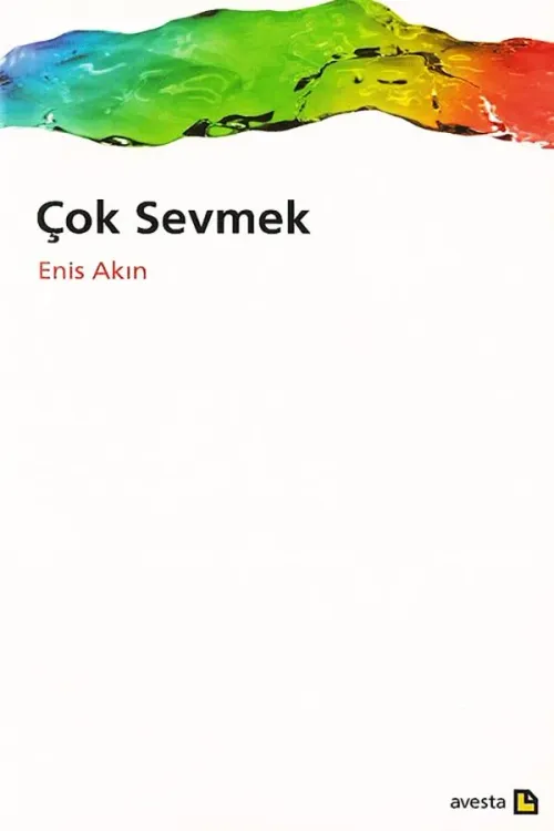 ÇOK SEVMEK