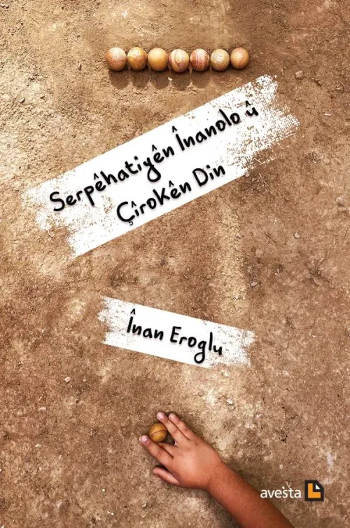 SERPÊHATIYÊN ÎNANOLO Û ÇÎROKÊN DIN