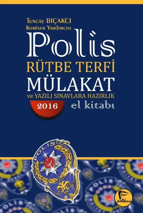 Polis Rütbe Terfi Mülakat ve Yazılı Sınavlara Hazırlık El Kitabı