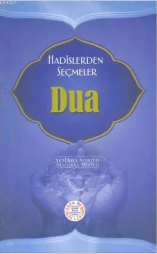 Hadislerden Seçmeler Duâ- 5316 - kitap Yeni Asya Araştırma Merkezi
