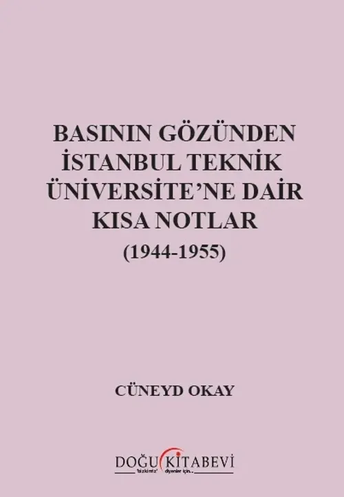 Basının gözünden İTÜ'ye Dair Kısa Notlar(1944-1955)