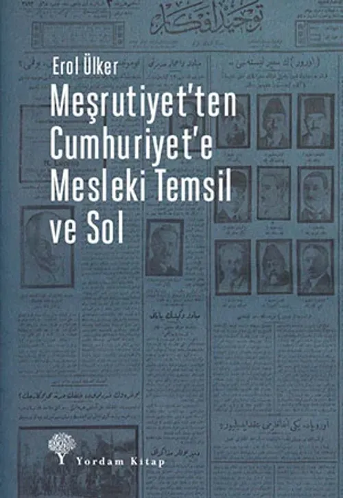 MEŞRUTİYET'TEN CUMHURİYET'E MESLEKİ TEMSİL VE SOL