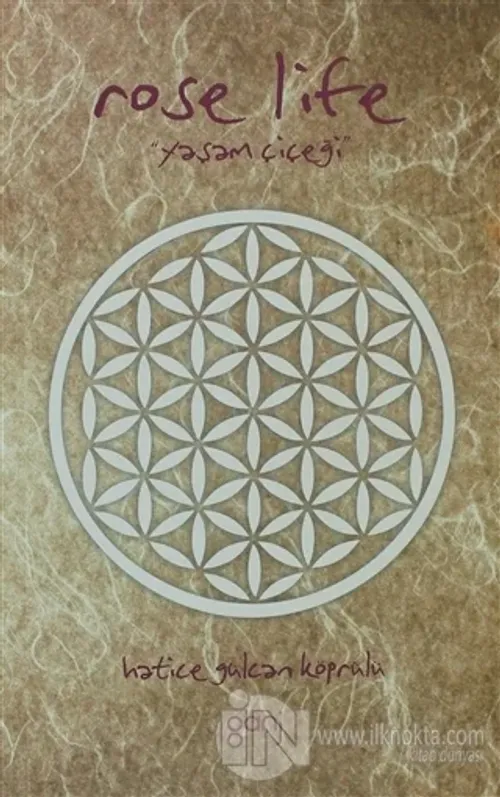Rose Life / Yaşam Çiçeği