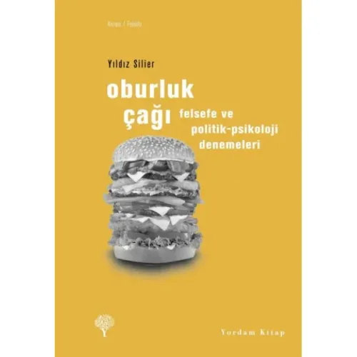 OBURLUK ÇAĞI Felsefe ve Politik-Psikoloji Denemeleri