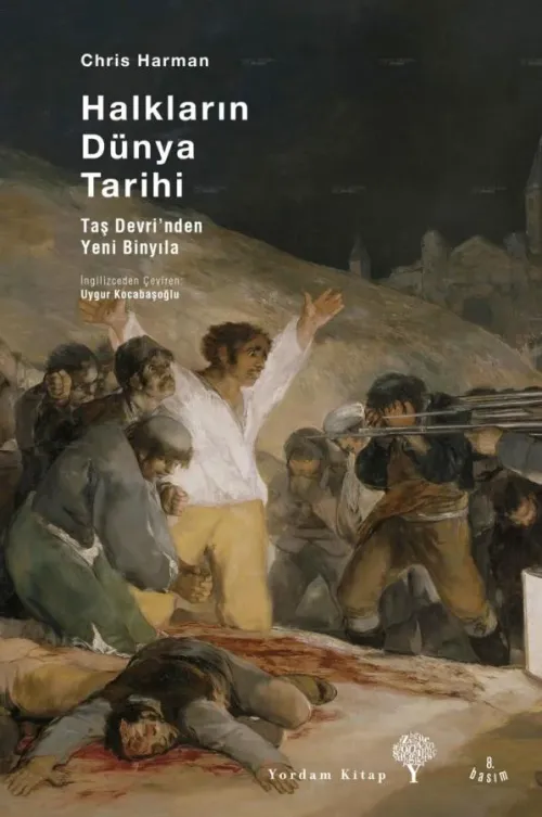 HALKLARIN DÜNYA TARİHİ Taş Devri'nden Yeni Binyıla (Ciltli)