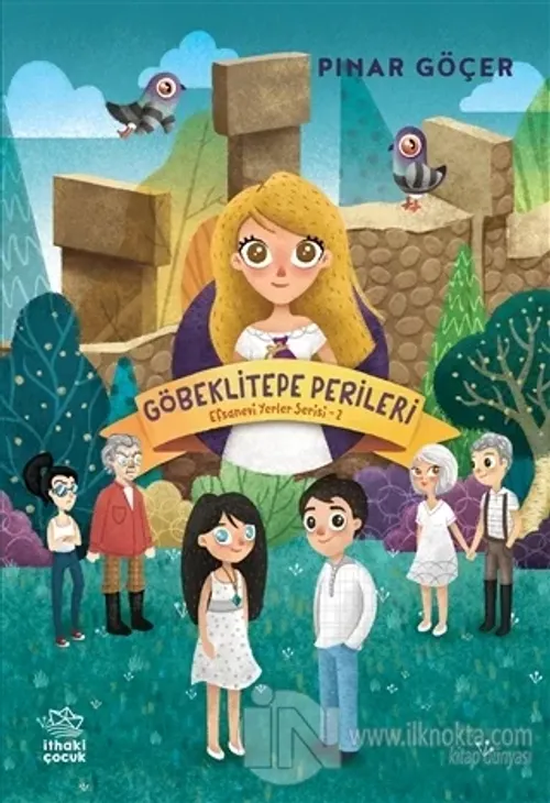 Göbeklitepe Perileri - Efsanevi Yerler Serisi 2