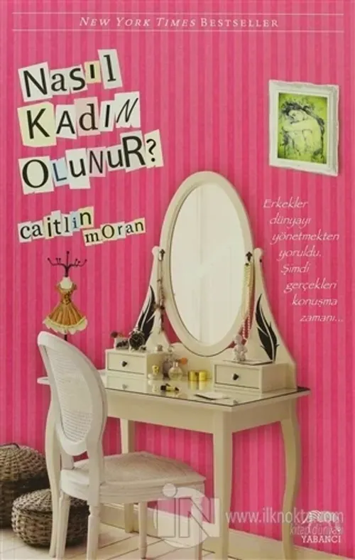 Nasıl Kadın Olunur?