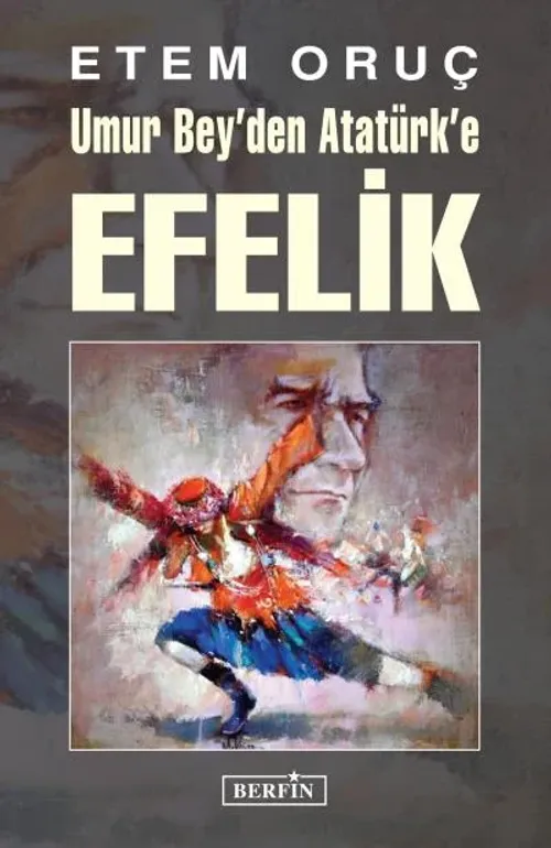 Umur Bey'den Atatürk'e Efelik