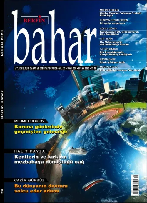 Berfin Bahar Aylık Kültür Sanat ve Edebiyat Dergisi Sayı: 266 Nisan 2020