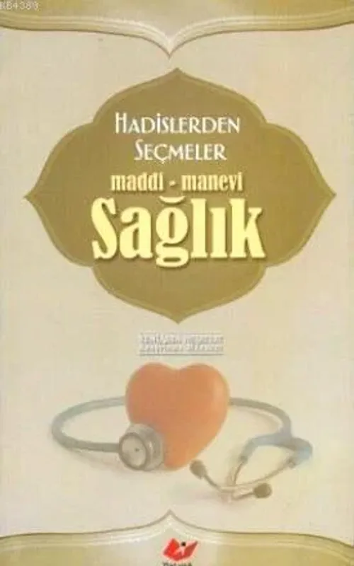 Hadislerden Seçmeler Maddi-Manevi Sağlık- 5880 - kitap Yeni Asya Araşt
