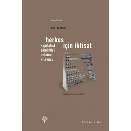 HERKES İÇİN İKTİSAT Kapitalist Sömürüyü Anlama Kılavuzu