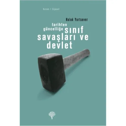 Tarihten Güncelliğe SINIF SAVAŞLARI VE DEVLET