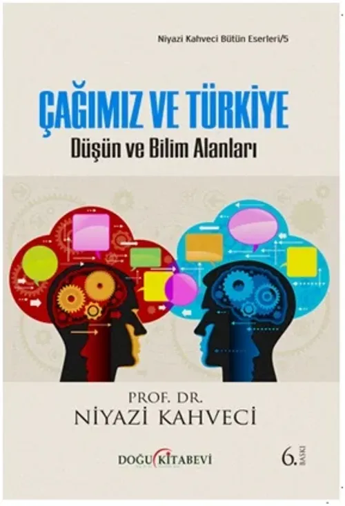 ÇAĞIMIZ ve TüRKiYE/Düşün ve Bilim Alanları