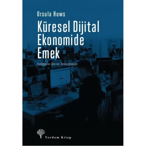 KÜRESEL DİJİTAL EKONOMİDE EMEK