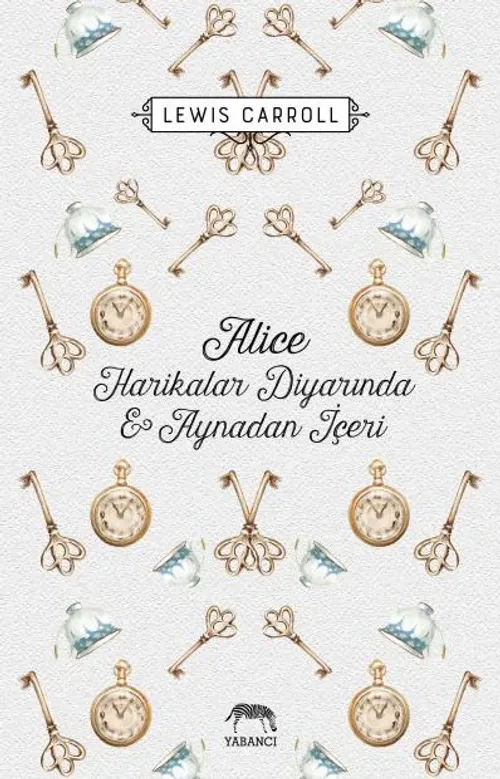 Alice Harikalar Diyarında ve Aynadan İçeri (Ciltli)