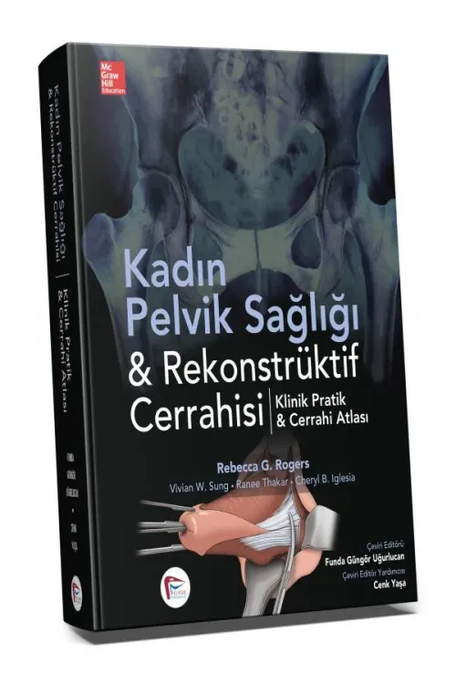 Kadın Pelvik Sağlığı & Rekonstrüktif Cerrahisi Klinik Pratik & Cerrahi Atlası