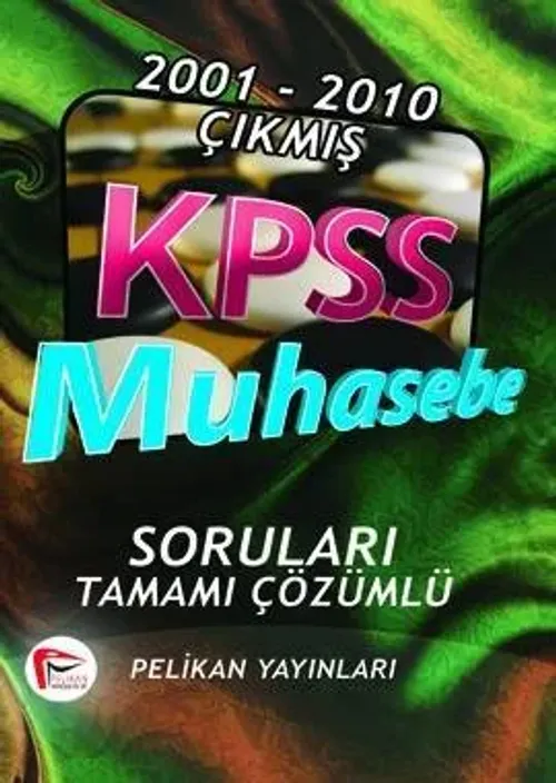 Pelikan Yayınları KPSS A Grubu Muhasebe 2001-2010 Çıkmış Sorular Çözümlü