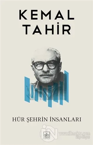 Hür Şehrin İnsanları - kitap Kemal Tahir