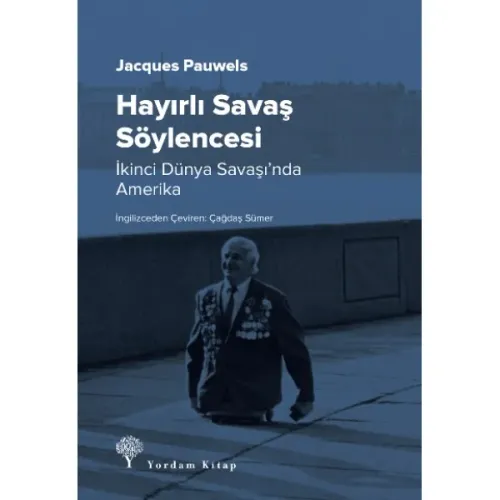 HAYIRLI SAVAŞ SÖYLENCESİ İkinci Dünya Savaşı'nda Amerika