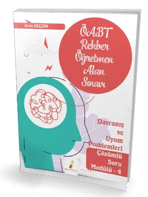 Pelikan Yayınları MEB-AGS ÖABT Rehber Öğretmenliği Alan Sınavı Davranış ve Uyum Problemleri Çözümlü Soru Modülü 4