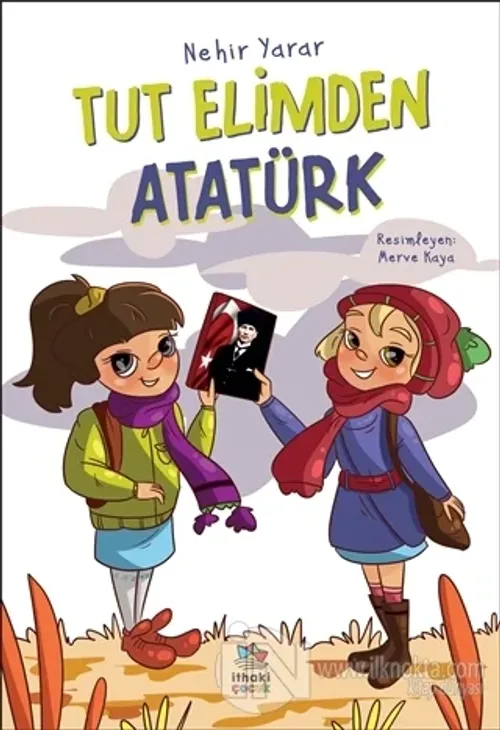 Tut Elimden Atatürk