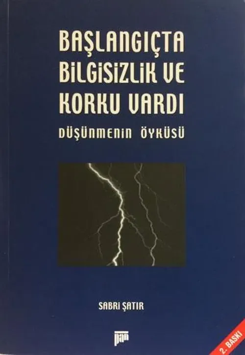 Başlangıçta Bilgisizlik ve Korku Vardı