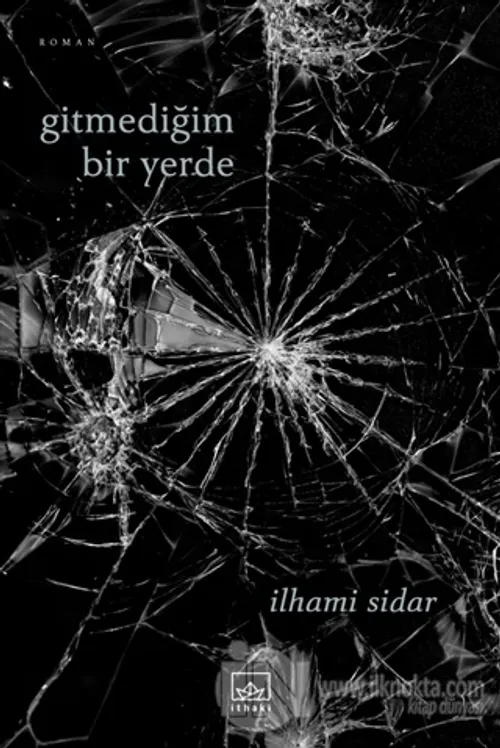 Gitmediğim Bir Yerde
