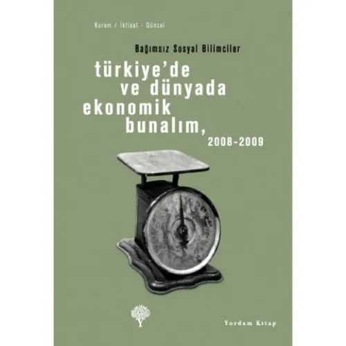 TÜRKİYE'DE VE DÜNYADA EKONOMİK BUNALIM 2008-2009