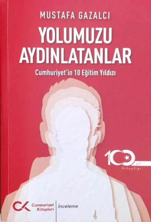 YOLUMUZU AYDINLATANLAR - CUMHURİYET'İN 10 EĞİTİM YILDIZI