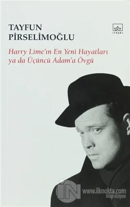 Harry Lime'in En Yeni Hayatları Ya Da Üçüncü Adam'a Övgü
