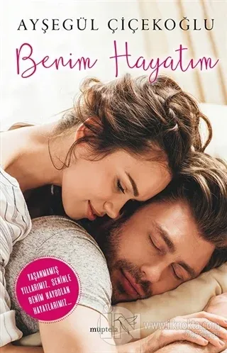 Benim Hayatım - kitap Ayşegül Çiçekoğlu
