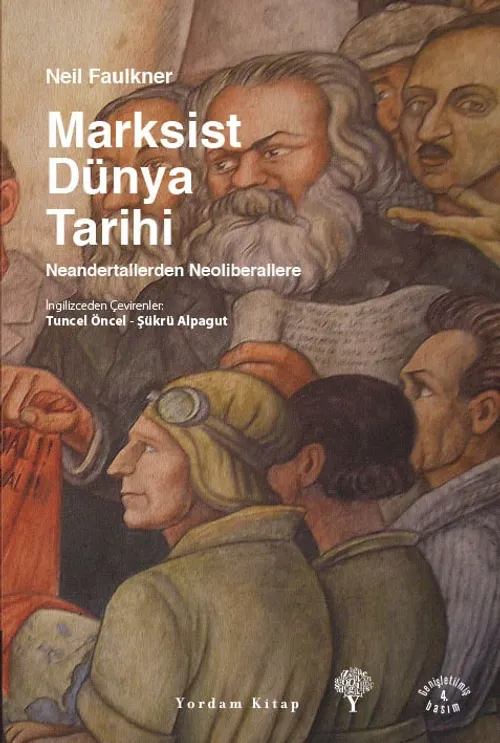 MARKSİST DÜNYA TARİHİ (Ciltli) Neandertallerden Neoliberallere