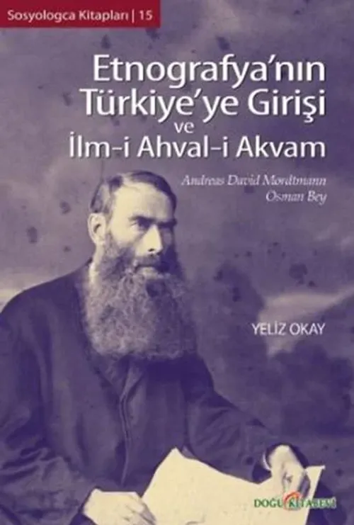 Etnografya'nın Türkiye'ye Girişi ve İlm-i Ahval-i Akvam - kitap Yeliz 