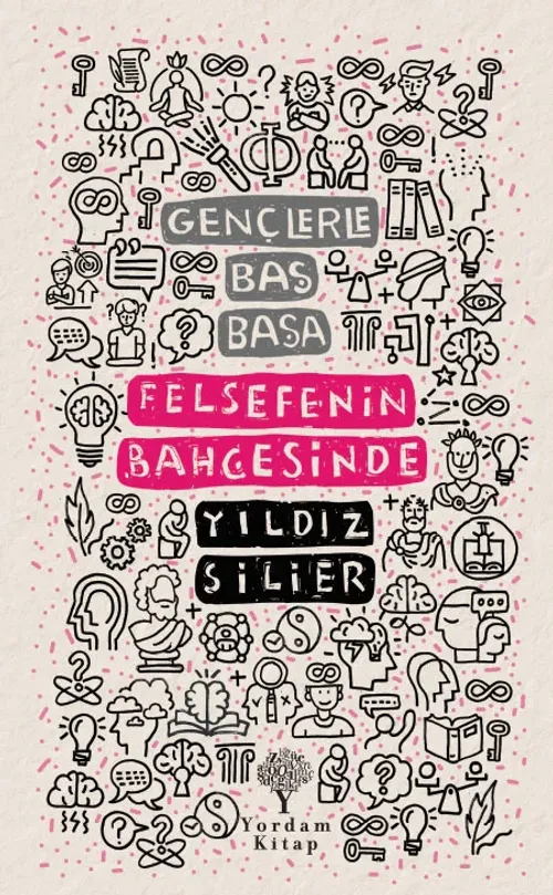 GENÇLERLE BAŞ BAŞA: FELSEFENİN BAHÇESİNDE