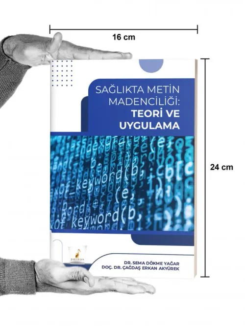 Sağlıkta Metin Madenciliği Teori ve Uygulama - kitap Çağdaş Erkan Akyü