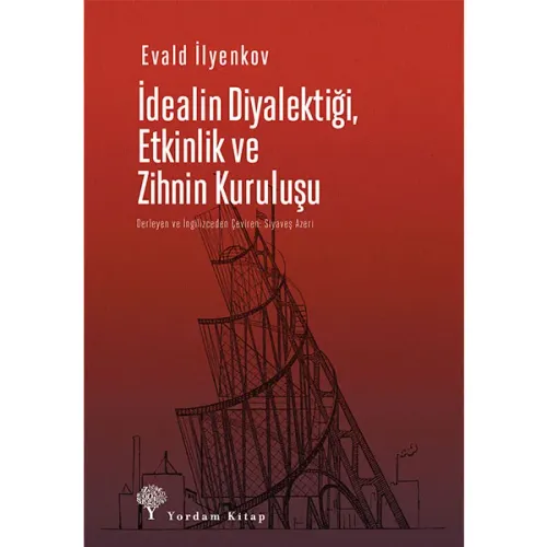 İDEALİN DİYALEKTİĞİ, ETKİNLİK VE ZİHNİN KURULUŞU