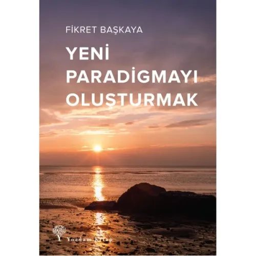 YENİ PARADİGMAYI OLUŞTURMAK