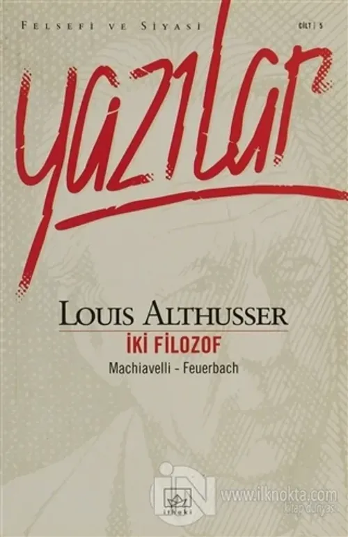 Yazılar İki Filozof - Machiavelli Feuerbach