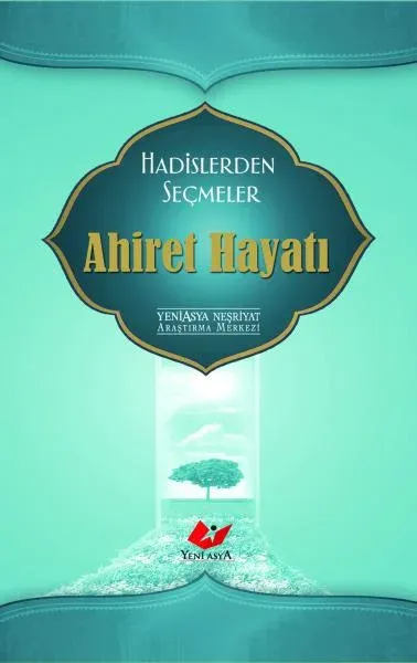 Hadislerden Seçmeler Ahiret Hayatı- 5897 - kitap Kolektif