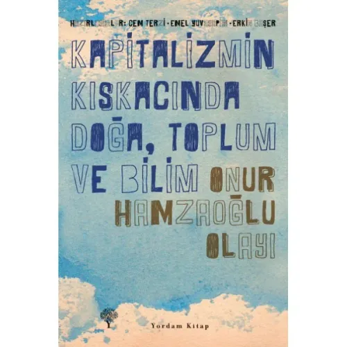 KAPİTALİZM KISKACINDA DOĞA, TOPLUM VE BİLİM
