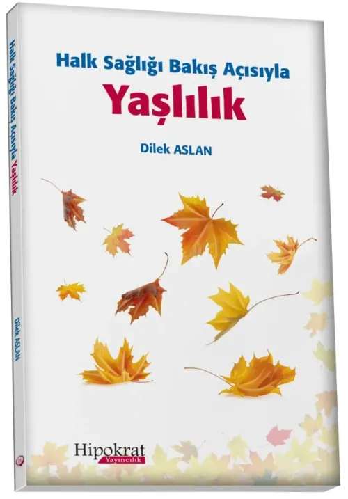 Halk Sağlığı Bakış Açısıyla  Yaşlılık