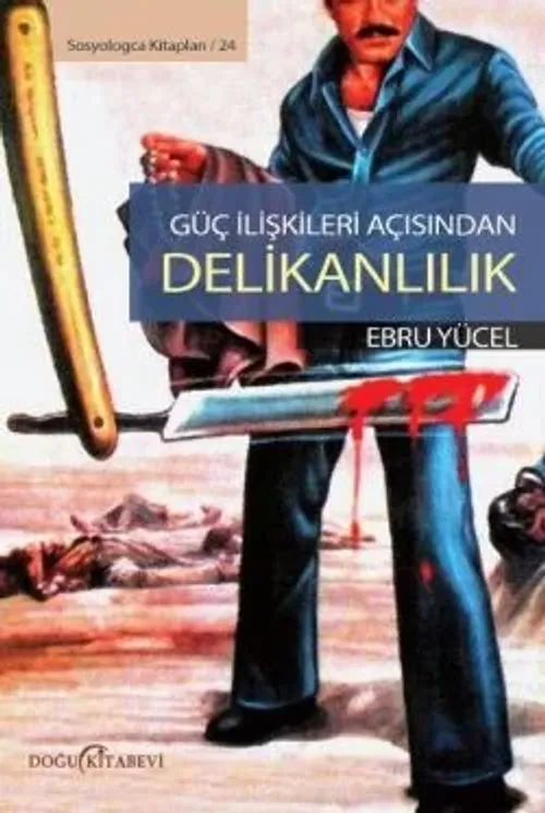 Güç ilişkileri bakımından DELiKANLILIK