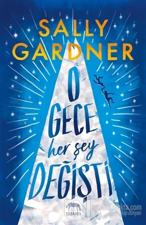 O Gece Her Şey Değişti (Ciltli)