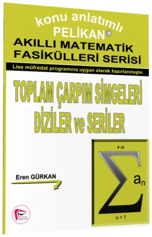 Toplam Çarpım Simgeleri Diziler ve Seriler - Akıllı Matematik Fasiküleri Serisi