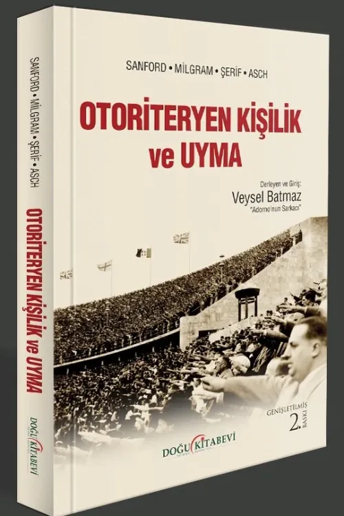 Otoriteryen Kişilik ve Uyma / Sanford Milgram/ Şerif Asch