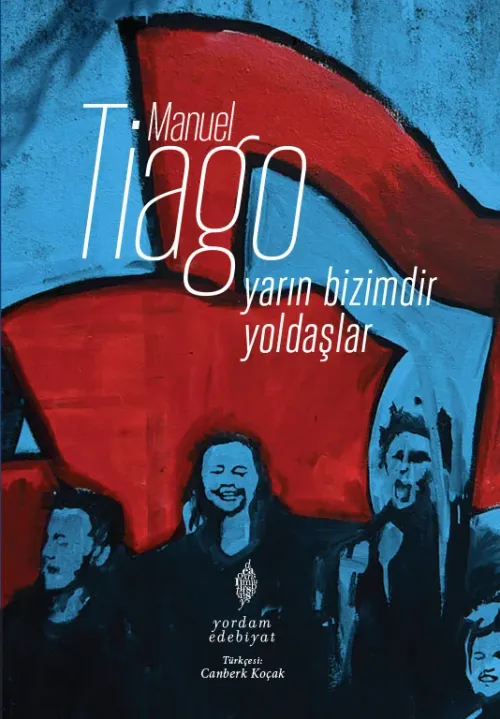 YARIN BİZİMDİR YOLDAŞLAR