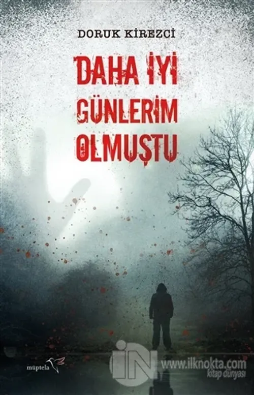 Daha İyi Günlerim Olmuştu