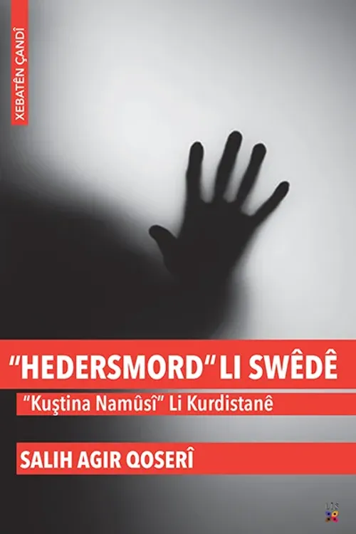 HEDERSMORD LI SWÊDÊ KUŞTINA NAMÛSÎ LI KURDISTANÊ